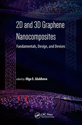 Nanocomposites de graphène 2D et 3D : Principes fondamentaux, conception et dispositifs - 2D and 3D Graphene Nanocomposites: Fundamentals, Design, and Devices