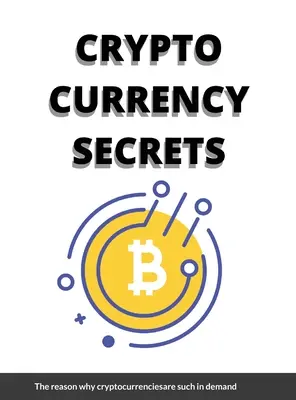 Crypto Currency Secrets : Les meilleures opportunités d'investissement - Crypto Currency Secrets: Hottest investment opportunities