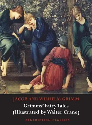 Contes de fées de Grimms (illustrés par Walter Crane) - Grimms' Fairy Tales (Illustrated by Walter Crane)