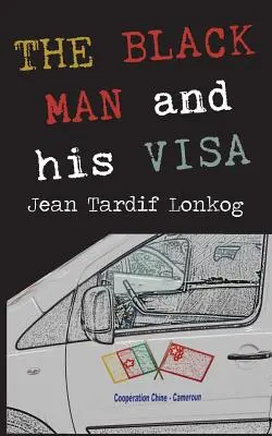 L'homme noir et son visa - The Black Man and His Visa
