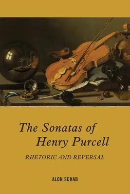 Les Sonates de Henry Purcell : Rhétorique et renversement - The Sonatas of Henry Purcell: Rhetoric and Reversal