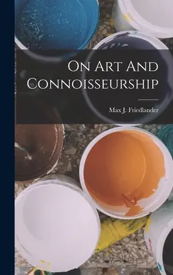 Sur l'art et la connaissance - On Art And Connoisseurship