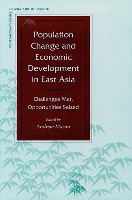 Changement démographique et développement économique en Asie de l'Est : Défis relevés, opportunités saisies - Population Change and Economic Development in East Asia: Challenges Met, Opportunities Seized