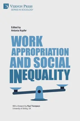 Appropriation du travail et inégalités sociales - Work Appropriation and Social Inequality