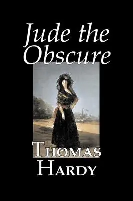 Jude l'Obscur de Thomas Hardy, Fiction, Classiques - Jude the Obscure by Thomas Hardy, Fiction, Classics