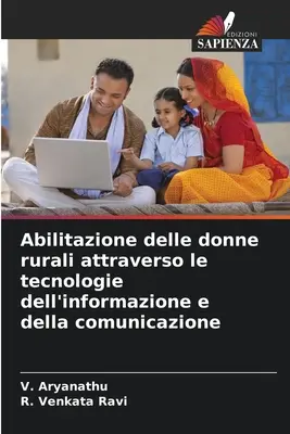 Capacité des personnes vivant en milieu rural grâce aux technologies de l'information et de la communication - Abilitazione delle donne rurali attraverso le tecnologie dell'informazione e della comunicazione