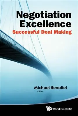 L'excellence en matière de négociation : Conclure des accords avec succès - Negotiation Excellence: Successful Deal Making