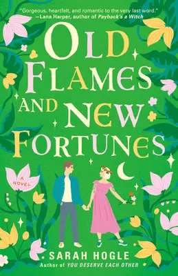 Vieilles flammes et nouvelles fortunes - Old Flames and New Fortunes