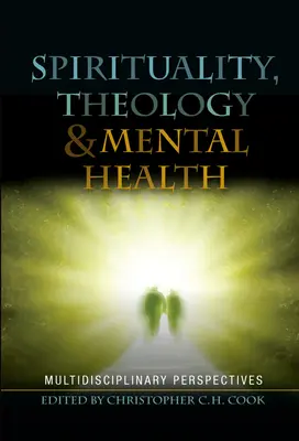 Spiritualité, théologie et santé mentale : Perspectives multidisciplinaires - Spirituality, Theology and Mental Health: Multidisciplinary Perspectives