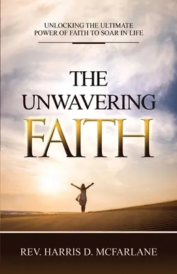 La foi inébranlable - The Unwavering Faith