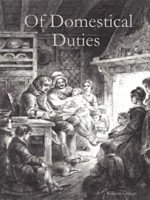 Des devoirs domestiques - Of Domestical Duties