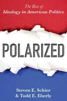 Polarisé : La montée de l'idéologie dans la politique américaine - Polarized: The Rise of Ideology in American Politics