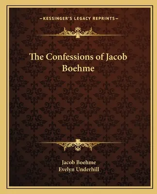 Les confessions de Jacob Boehme - The Confessions of Jacob Boehme