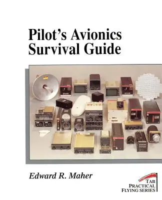 Guide de survie des pilotes en avionique - Pilot's Avionics Survival Guide