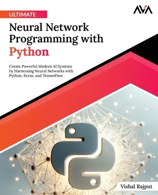 Programmation de réseaux neuronaux ultimes avec Python - Ultimate Neural Network Programming with Python