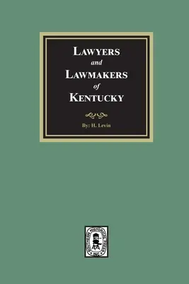 Avocats et législateurs du Kentucky - Lawyers and Lawmakers of Kentucky