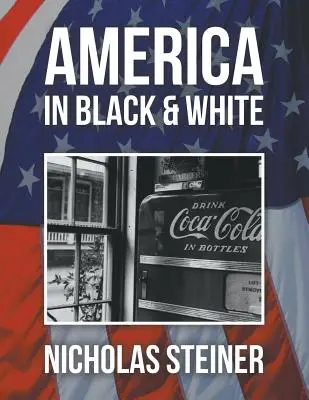 L'Amérique en noir et blanc - America in Black and White