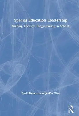 Leadership en éducation spécialisée : Construire une programmation efficace dans les écoles - Special Education Leadership: Building Effective Programming in Schools