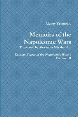 Mémoires d'Alexey Yermolov - Alexey Yermolov's Memoirs