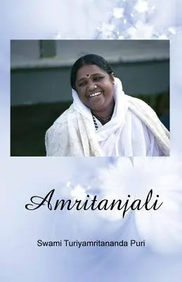 Amritanjali : L'effusion d'amour d'un chercheur spirituel - Amritanjali: A Spiritual Seeker's Outpouring Of Love