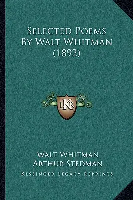Poèmes choisis de Walt Whitman (1892) - Selected Poems By Walt Whitman (1892)