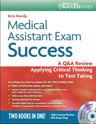 Réussir l'examen d'assistant médical : Une revue de questions et réponses Appliquer la pensée critique à la prise de test [Avec CDROM] - Medical Assistant Exam Success: A Q&A Review Applying Critical Thinking to Test Taking [With CDROM]