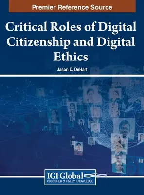 Rôles critiques de la citoyenneté numérique et de l'éthique numérique - Critical Roles of Digital Citizenship and Digital Ethics