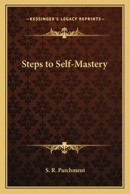 Les étapes de la maîtrise de soi - Steps to Self-Mastery