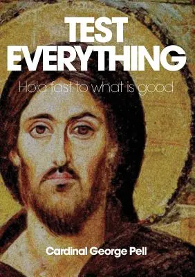 Tout tester : s'accrocher à ce qui est bon - Test Everything: Hold Fast to What Is Good