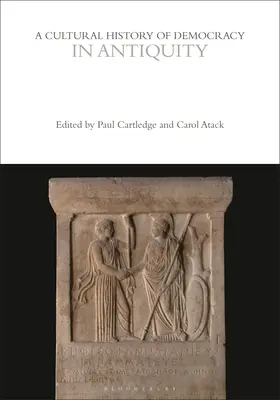 Histoire culturelle de la démocratie dans l'Antiquité - A Cultural History of Democracy in Antiquity