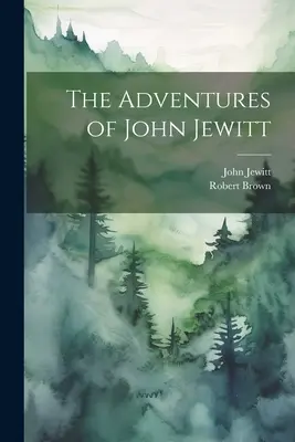 Les aventures de John Jewitt - The Adventures of John Jewitt