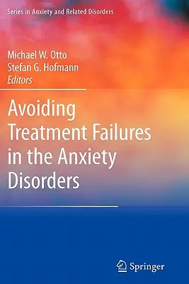 Éviter les échecs thérapeutiques dans les troubles anxieux - Avoiding Treatment Failures in the Anxiety Disorders