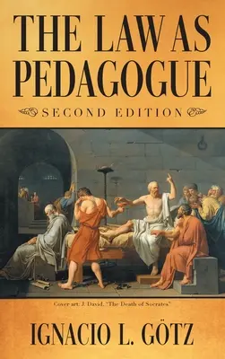 Le droit comme pédagogue : Deuxième édition - The Law as Pedagogue: Second Edition