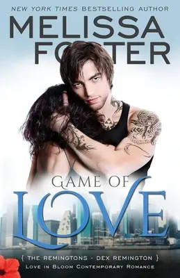 Jeu de l'amour (L'amour en fleurs : Les Remington, Livre 1) : Dex Remington - Game of Love (Love in Bloom: The Remingtons, Book 1): Dex Remington