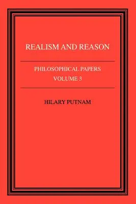 Cahiers philosophiques : Volume 3, Réalisme et raison - Philosophical Papers: Volume 3, Realism and Reason