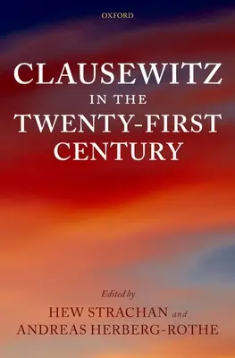 Clausewitz au XXIe siècle - Clausewitz in the Twenty-First Century