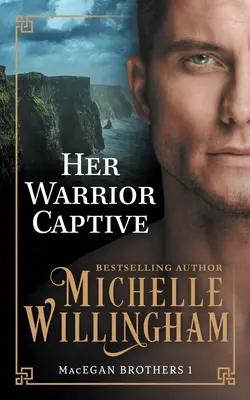 Son guerrier captif - Her Warrior Captive