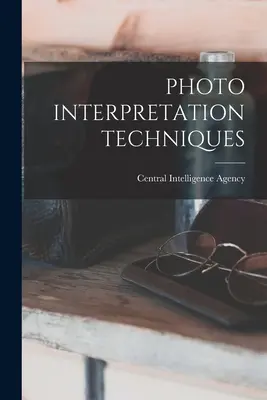 Techniques d'interprétation des photos - Photo Interpretation Techniques