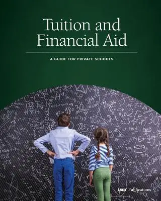 Frais de scolarité et aides financières : Un guide pour les écoles privées - Tuition and Financial Aid: A Guide for Private Schools