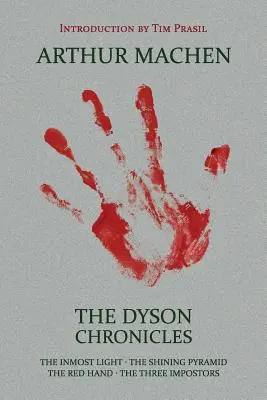 Les Chroniques de Dyson : La Lumière Intime / La Pyramide Lumineuse / La Main Rouge / Les Trois Imposteurs - The Dyson Chronicles: The Inmost Light / The Shining Pyramid / The Red Hand / The Three Impostors