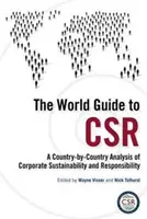 Le guide mondial de la RSE : Une analyse pays par pays de la durabilité et de la responsabilité des entreprises - The World Guide to CSR: A Country-by-Country Analysis of Corporate Sustainability and Responsibility