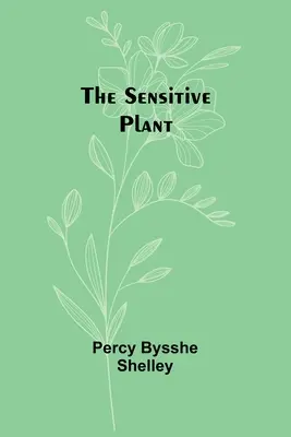 La plante sensible - The sensitive plant