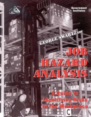 Analyse des risques professionnels : Un guide pour identifier les risques sur le lieu de travail - Job Hazard Analysis: A Guide to Identifying Risks in the Workplace