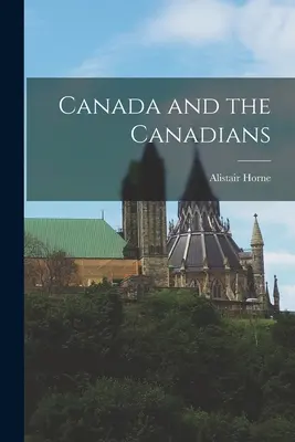 Le Canada et les Canadiens - Canada and the Canadians