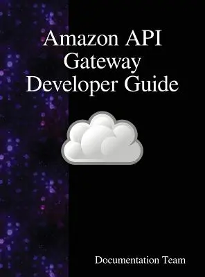 Guide du développeur Amazon API Gateway - Amazon API Gateway Developer Guide