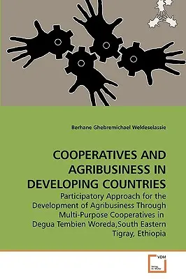 Coopératives et agro-industrie dans les pays en développement - Cooperatives and Agribusiness in Developing Countries