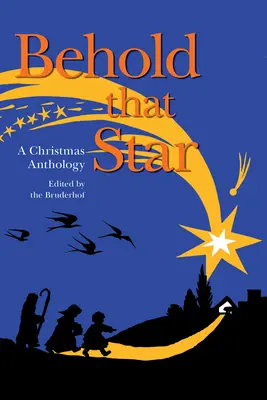 Voici cette étoile : Une anthologie de Noël - Behold That Star: A Christmas Anthology
