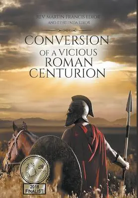 Conversion d'un vicieux centurion romain - Conversion of a Vicious Roman Centurion