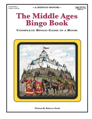 Livre de bingo sur le Moyen-Âge : Jeu de bingo complet en un livre - The Middle Ages Bingo Book: Complete Bingo Game In A Book