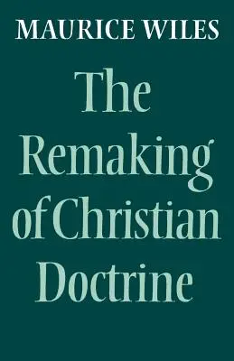 La refonte de la doctrine chrétienne - The Remaking of Christian Doctrine